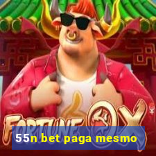 55n bet paga mesmo